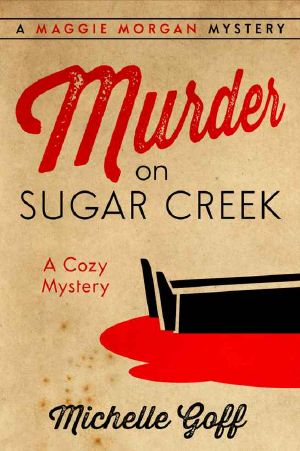 [Maggie Morgan Mystery 01] • 1 Murder on Sugar Creek